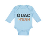 Long Sleeve Bodysuit Baby Avocado Guag Yeah! Guacamole Boy & Girl Clothes Cotton - Cute Rascals