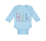 Long Sleeve Bodysuit Baby Hola! Hello Hispanic Spanish Boy & Girl Clothes Cotton - Cute Rascals