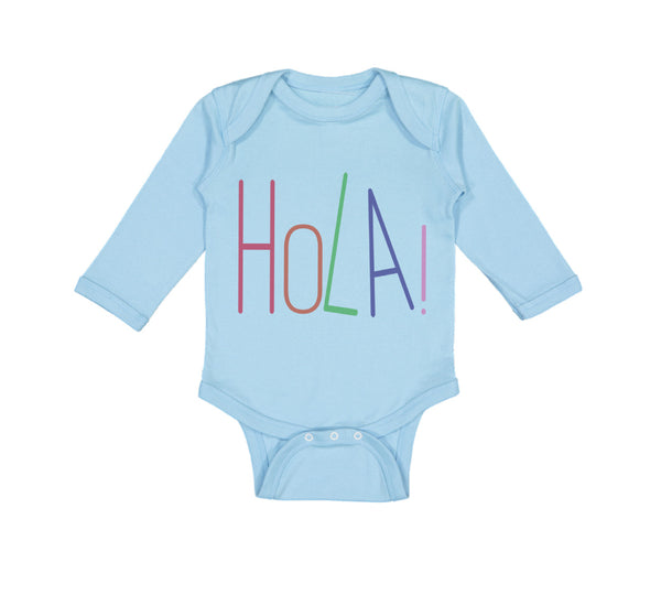 Long Sleeve Bodysuit Baby Hola! Hello Hispanic Spanish Boy & Girl Clothes Cotton - Cute Rascals