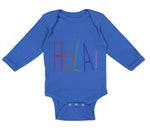 Long Sleeve Bodysuit Baby Hola! Hello Hispanic Spanish Boy & Girl Clothes Cotton - Cute Rascals