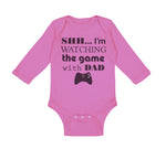 Long Sleeve Bodysuit Baby Shh I'M Watching Game Dad Gamer Father's Day Cotton