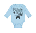 Long Sleeve Bodysuit Baby Shh I'M Watching Game Dad Gamer Father's Day Cotton