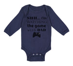 Long Sleeve Bodysuit Baby Shh I'M Watching Game Dad Gamer Father's Day Cotton