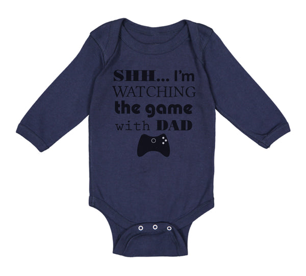 Long Sleeve Bodysuit Baby Shh I'M Watching Game Dad Gamer Father's Day Cotton