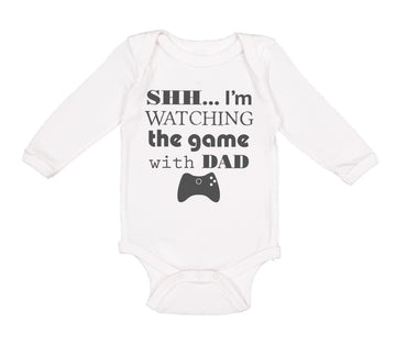 Long Sleeve Bodysuit Baby Shh I'M Watching Game Dad Gamer Father's Day Cotton