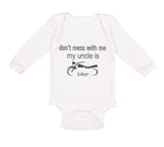 Long Sleeve Bodysuit Baby Don'T Mess with Me My Uncle Is A Biker Cotton - Cute Rascals