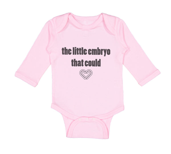 Long Sleeve Bodysuit Baby The Little Embryo That Could Funny Humor Cotton