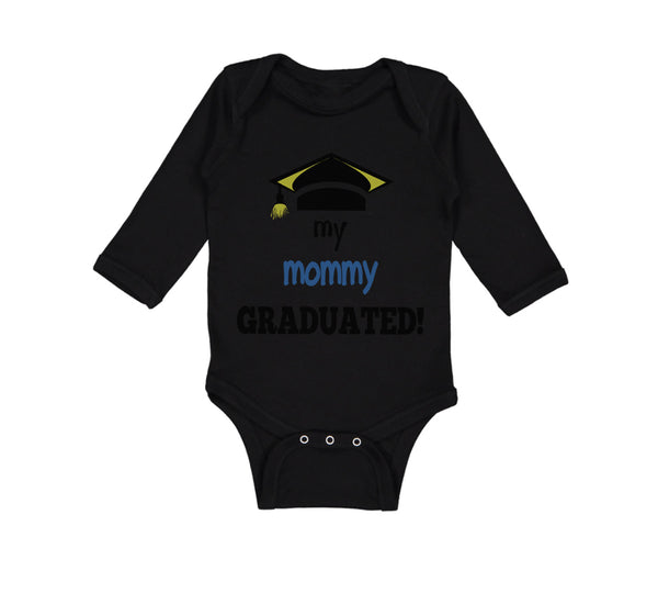 Long Sleeve Bodysuit Baby My Mommy Graduated Mom Mothers Day Boy & Girl Clothes