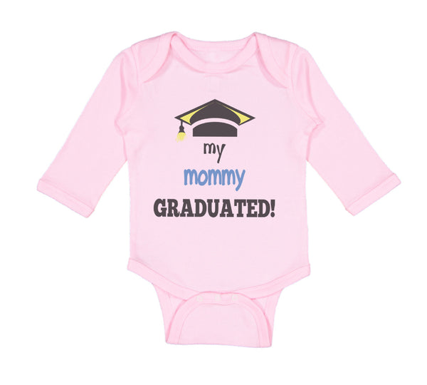 Long Sleeve Bodysuit Baby My Mommy Graduated Mom Mothers Day Boy & Girl Clothes