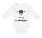 Long Sleeve Bodysuit Baby My Mommy Graduated Mom Mothers Day Boy & Girl Clothes