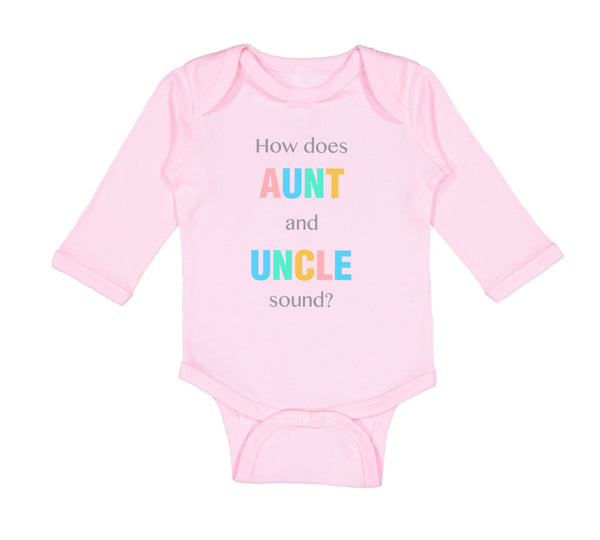 Long Sleeve Bodysuit Baby How Does Aunt and Uncle Sound Pregnancy Announcement - Cute Rascals