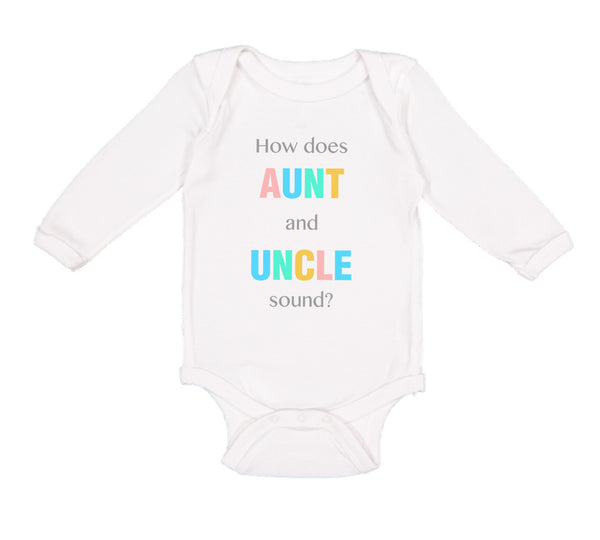 Long Sleeve Bodysuit Baby How Does Aunt and Uncle Sound Pregnancy Announcement - Cute Rascals