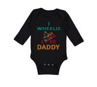 Long Sleeve Bodysuit Baby I Wheelie Love Daddy Dad Father's Day Motorcycle Bike