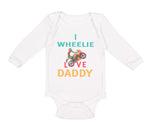 Long Sleeve Bodysuit Baby I Wheelie Love Daddy Dad Father's Day Motorcycle Bike