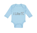 Long Sleeve Bodysuit Baby I like Pi Sign Geek Nerd Boy & Girl Clothes Cotton