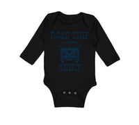 Long Sleeve Bodysuit Baby Road Trip Shirt Funny Humor Boy & Girl Clothes Cotton