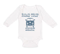 Long Sleeve Bodysuit Baby Road Trip Shirt Funny Humor Boy & Girl Clothes Cotton