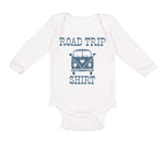 Long Sleeve Bodysuit Baby Road Trip Shirt Funny Humor Boy & Girl Clothes Cotton