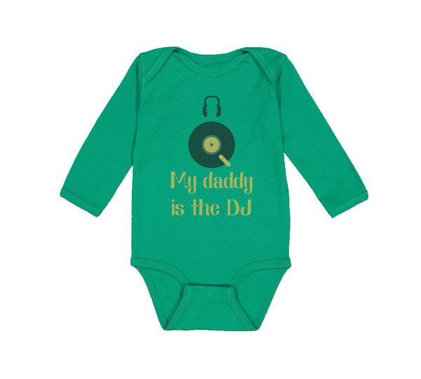 Long Sleeve Bodysuit Baby My Daddy Is The Dj Dad Father's Day Funny Cotton