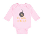 Long Sleeve Bodysuit Baby My Daddy Is The Dj Dad Father's Day Funny Cotton