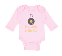 Long Sleeve Bodysuit Baby My Daddy Is The Dj Dad Father's Day Funny Cotton