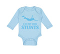 Long Sleeve Bodysuit Baby I Do My Own Stunts Style A Funny Humor Cotton
