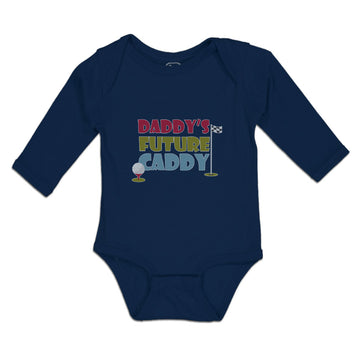 Long Sleeve Bodysuit Baby Daddy's Future Caddy Boy & Girl Clothes Cotton