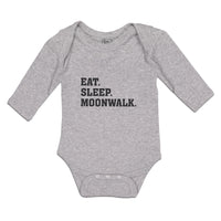 Long Sleeve Bodysuit Baby Eat. Sleep. Moonwalk. Boy & Girl Clothes Cotton - Cute Rascals