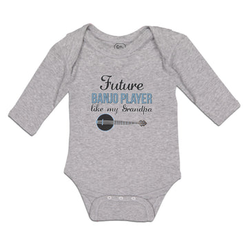 Long Sleeve Bodysuit Baby Future Banjo Player like My Grandpa Boy & Girl Clothes