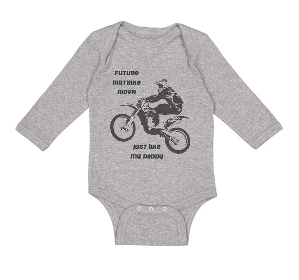 Long Sleeve Bodysuit Baby Future Dirt Bike Rider Just like My Daddy B Cotton - Cute Rascals