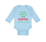 Long Sleeve Bodysuit Baby Future Computer Geek Genius... Just like My Dad Cotton - Cute Rascals