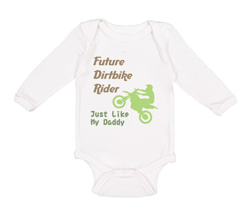 Long Sleeve Bodysuit Baby Future Dirt Bike Rider Just like My Daddy Riding