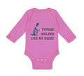 Long Sleeve Bodysuit Baby Future Welder like My Daddy Boy & Girl Clothes Cotton