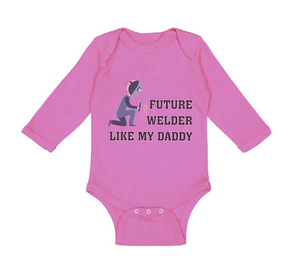 Long Sleeve Bodysuit Baby Future Welder like My Daddy Boy & Girl Clothes Cotton - Cute Rascals