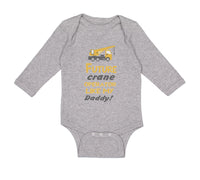 Long Sleeve Bodysuit Baby Future Crane Operator like My Daddy! Style B Cotton - Cute Rascals