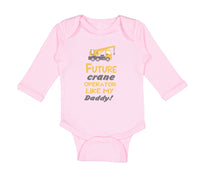 Long Sleeve Bodysuit Baby Future Crane Operator like My Daddy! Style B Cotton - Cute Rascals