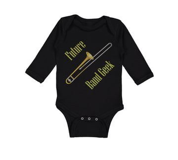 Long Sleeve Bodysuit Baby Future Band Geek Trombone Boy & Girl Clothes Cotton