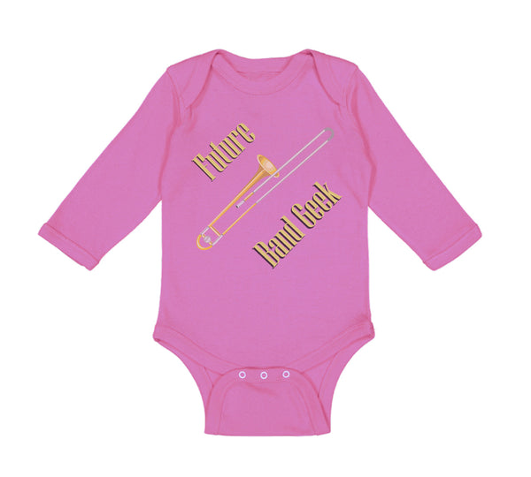 Long Sleeve Bodysuit Baby Future Band Geek Trombone Boy & Girl Clothes Cotton - Cute Rascals