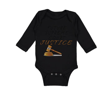 Long Sleeve Bodysuit Baby Future Supreme Court Justice #1 Boy & Girl Clothes