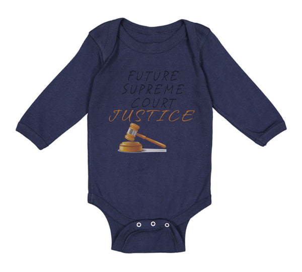 Long Sleeve Bodysuit Baby Future Supreme Court Justice #1 Boy & Girl Clothes - Cute Rascals