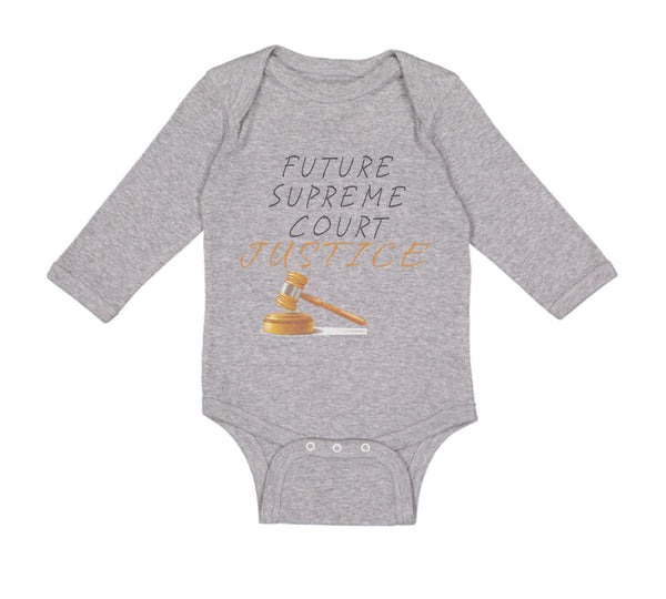 Long Sleeve Bodysuit Baby Future Supreme Court Justice #1 Boy & Girl Clothes - Cute Rascals