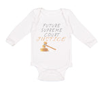 Long Sleeve Bodysuit Baby Future Supreme Court Justice #1 Boy & Girl Clothes - Cute Rascals