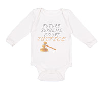 Long Sleeve Bodysuit Baby Future Supreme Court Justice #1 Boy & Girl Clothes - Cute Rascals