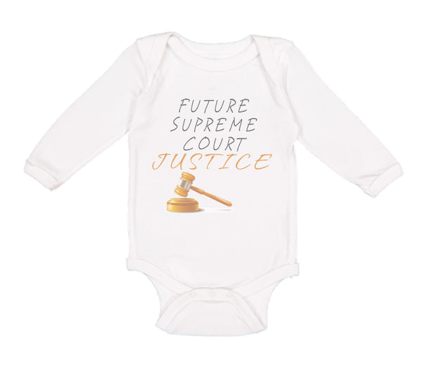 Long Sleeve Bodysuit Baby Future Supreme Court Justice #1 Boy & Girl Clothes - Cute Rascals