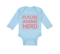 Long Sleeve Bodysuit Baby Future Anime Nerd Funny Humor Boy & Girl Clothes