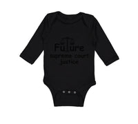 Long Sleeve Bodysuit Baby Future Supreme Court Justice #2 Boy & Girl Clothes - Cute Rascals