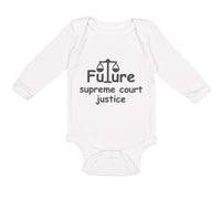 Long Sleeve Bodysuit Baby Future Supreme Court Justice #2 Boy & Girl Clothes - Cute Rascals