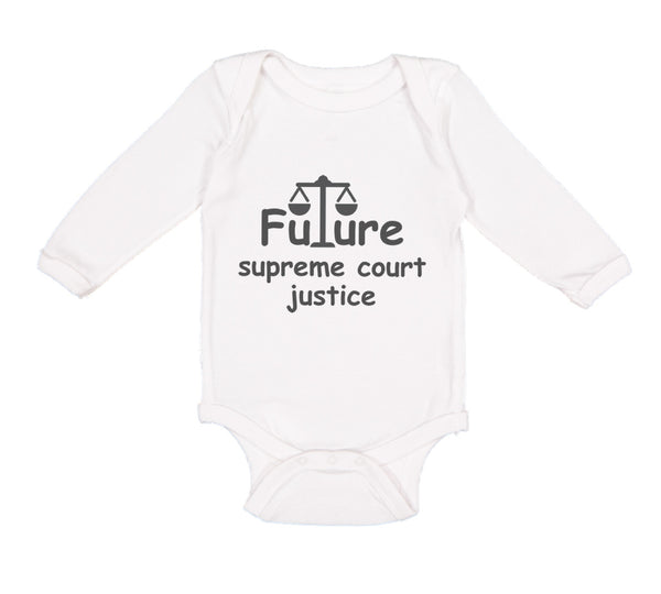 Long Sleeve Bodysuit Baby Future Supreme Court Justice #2 Boy & Girl Clothes - Cute Rascals