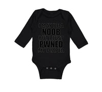 Long Sleeve Bodysuit Baby I Noob Just Pwned My Diaper Funny Nerd Geek Cotton