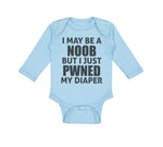 Long Sleeve Bodysuit Baby I Noob Just Pwned My Diaper Funny Nerd Geek Cotton